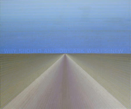 “Why new, Always new“, 2011, Diptychon, Acryl/Leinwand, 
je 90 x 110 cm